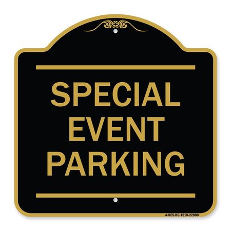 SIGNMISSION Designer Series Sign-Special Event Parking, Black & Gold Aluminum Sign, 18" x 18", BG-1818-22880 A-DES-BG-1818-22880